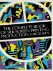 The Complete Book of Silk Screen Printing Production - eBook