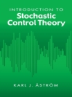 Introduction to Stochastic Control Theory - eBook