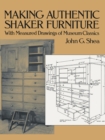 Making Authentic Shaker Furniture : With Measured Drawings of Museum Classics - eBook