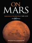 On Mars : Exploration of the Red Planet, 1958-1978--The NASA History - eBook