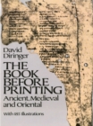 The Book Before Printing : Ancient, Medieval and Oriental - eBook