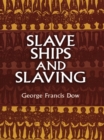 Slave Ships and Slaving - eBook