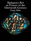 Religious Art in France of the Thirteenth Century - eBook