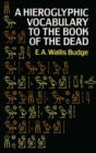 Hieroglyphic Vocabulary to the Book of the Dead - eBook