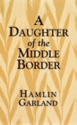 A Daughter of the Middle Border - eBook