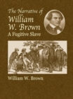 The Narrative of William W. Brown, a Fugitive Slave - eBook