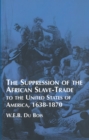 Suppression of the African Slave-Trade to the United States of America - eBook