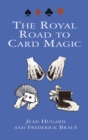 The Royal Road to Card Magic - eBook