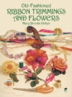 Old-Fashioned Ribbon Trimmings and Flowers - eBook