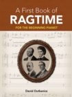 A First Book of Ragtime : For The Beginning Pianist with Downloadable MP3s - eBook