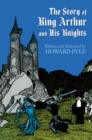 The Story of King Arthur and His Knights - eBook