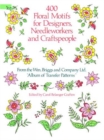 400 Floral Motifs for Designers, Needleworkers and Craftspeople - Book