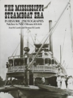 The Mississippi Steamboat Era in Historic Photographs : Natchez to New Orleans, 1870-1920 - Book