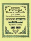 Borders, Frames and Decorative Motifs from the 1862 Derriey Typographic Catalogue - Book