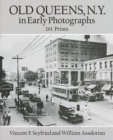 Old Queens, N.Y., in Early Photographs : 261 Prints - Book