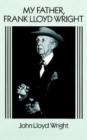 My Father, Frank Lloyd Wright - Book