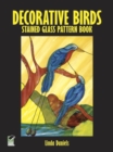 Decorative Birds Stained Glass Pattern Book - Book