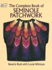 The Complete Book of Seminole Patchwork - Book