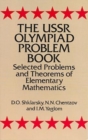The USSR Olympiad Problem Book : Selected Problems and Theorems of Elementary Mathematics - Book