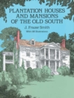Plantation Houses and Mansions of the Old South - Book