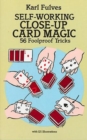 Self-Working Close-Up Card Magic : 56 Foolproof Tricks - Book