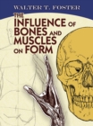 The Influence of Bones and Muscles on Form - eBook