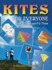 Kites for Everyone : How to Make and Fly Them - eBook