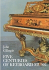 Five Centuries of Keyboard Music - eBook