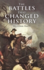 The Battles that Changed History - eBook