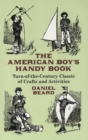 The American Boy's Handy Book - eBook