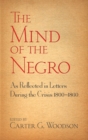 The Mind of the Negro As Reflected in Letters During the Crisis 1800-1860 - eBook