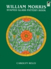 William Morris Stained Glass Pattern Book - Book