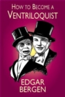 How to Become a Ventriloquist - Book