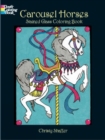 Carousel Horses Stained Glass Coloring Book - Book