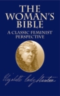 The Woman's Bible : A Classic Feminist Perspective - Book