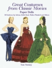 Great Costumes from Classic Movies Paper Dolls : 30 Fashions by Adrian, Edith Head, Walter Plunkett and Others - Book