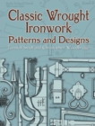 Classic Wrought Ironwork Patterns and Designs - Book