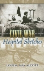 Civil War Hospital Sketches - Book