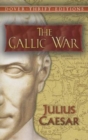 The Gallic War : Julius Caesar - Book