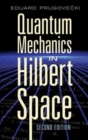 Quantum Mechanics in Hilbert Space - Book