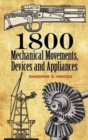 1800 Mechanical Movements, Devices and Appliances - Book