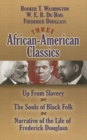 Three African-American Classics : Up from Slavery/The Souls of Black Folk/Narrative of the Life of Frederick Douglass - Book