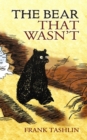 The Bear That Wasn'T - Book