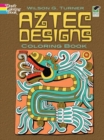 Aztec Designs Coloring Book - Book