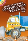 Create Your Own Construction Truck Sticker Activity Book - Book