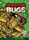 Monster Bugs : A Close-Up Coloring Book - Book