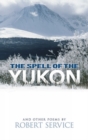 Spell of the Yukon and Other Poems: - Book