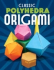 Classic Polyhedra Origami - Book