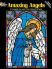 Amazing Angels Stained Glass Coloring Book - Book
