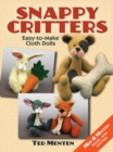 Snappy Critters : Easy-to-Make Cloth Dolls - Book